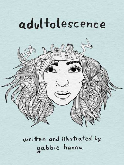 Title details for Adultolescence by Gabbie Hanna - Available